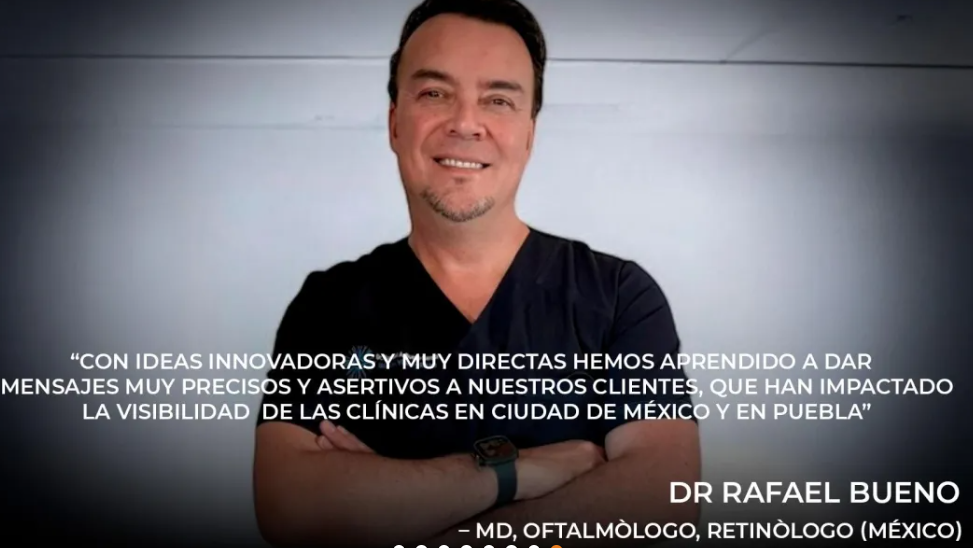 Testimonio del Dr Rafael Bueno oftalmologo Mexico sobre impacto de Psicobranding